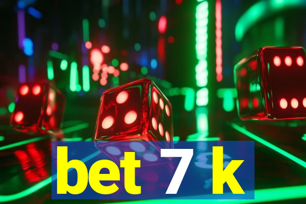 bet 7 k